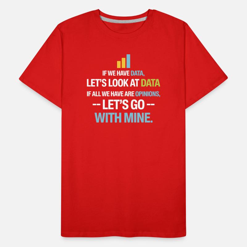 Let's Look At Data - Data Science Statistics Data Men's Premium Organic T-Shirt