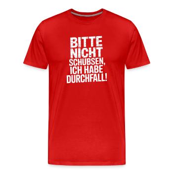 S’il vous plaît, ne poussez pas, j’ai la diarrhée plus drôle - T-shirt bio Premium Homme - rouge - Devant - Damien (186cm)