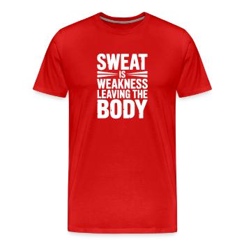 La transpiration est une faiblesse qui quitte le corps - T-shirt bio Premium Homme - rouge - Devant - Damien (186cm)