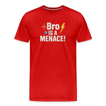 Bro est une menace, un drôle de mème - T-shirt bio Premium Homme - rouge - Devant - Damien (186cm)