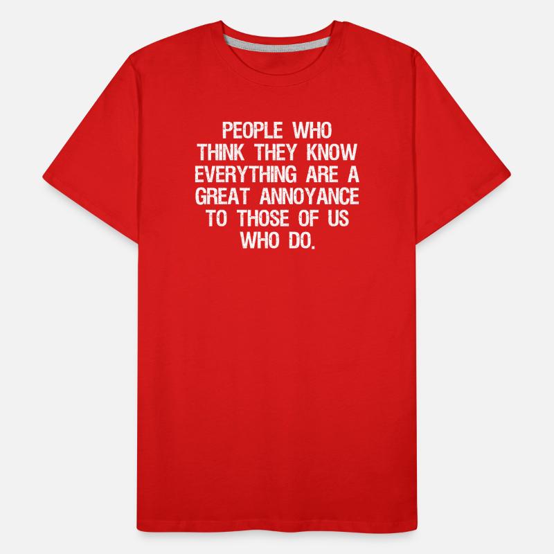 people who think they know everything Männer Premium Bio T-Shirt