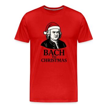 BACH TO CHRISTMAS: The return of Christmas in music - Men's Premium Organic T-Shirt - red - Front - Damien (186cm)