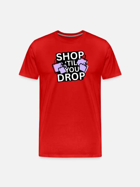 Shop 'Til You Drop - Men's Premium Organic T-Shirt - red
