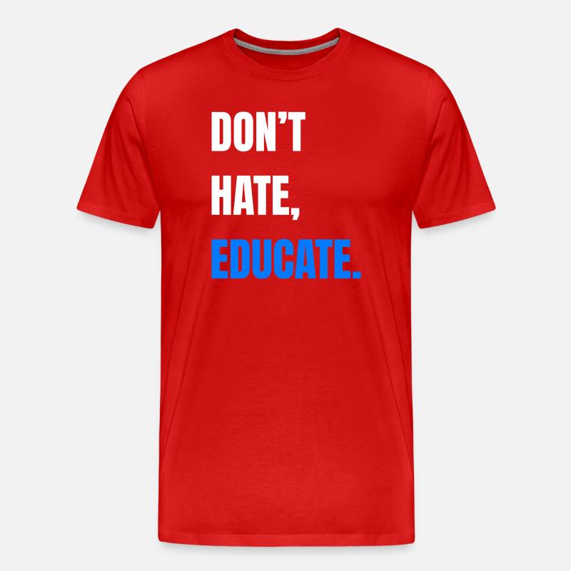 Ne détestez pas éduquer - T-shirt bio Premium Homme - rouge
