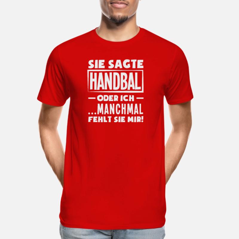 Handball oder ich – manchmal fehlt sie Männer Premium Bio T-Shirt