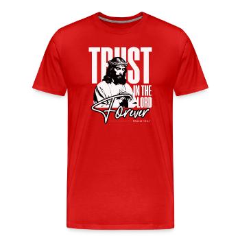Vertraue ewig auf den Herrn - Männer Premium Bio T-Shirt - Rot - Vorne - Damien (186cm)