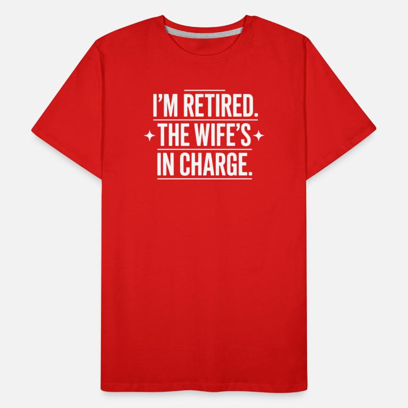 Pensionierte Ehefrau in der Verantwortung Männer Premium Bio T-Shirt