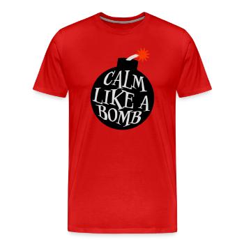 Calm Like Bomb Paradox Irony Humor Explosive Joke - Men's Premium Organic T-Shirt - red - Front - Damien (186cm)