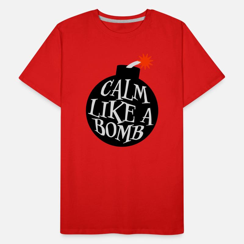 Calme comme une bombe Paradoxe Ironie Humour Blague explosive T-shirt bio Premium Homme