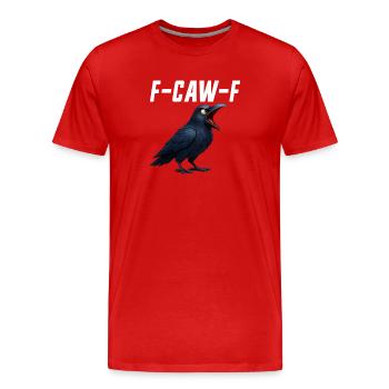 F-Caw-F Crow Drôle de corbeau FCAWF F Caw F - T-shirt bio Premium Homme - rouge - Devant - Damien (186cm)