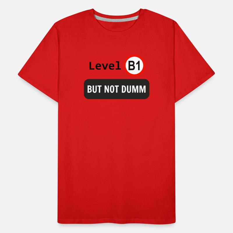 Level B1, but not dumm Männer Premium Bio T-Shirt