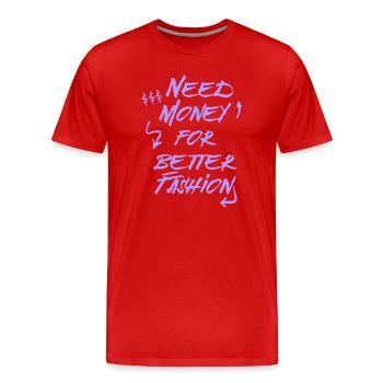 Besoin d’argent pour une meilleure mode – Trend Merch - T-shirt bio Premium Homme - rouge - Devant - Damien (186cm)