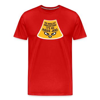 You Wouldn't Understand It's An Inside Joke Spruch - Männer Premium Bio T-Shirt - Rot - Vorne - Damien (186cm)