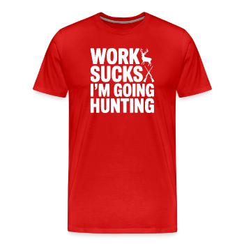 Arbeit ist, ich gehe auf die Jagd - Männer Premium Bio T-Shirt - Rot - Vorne - Damien (186cm)