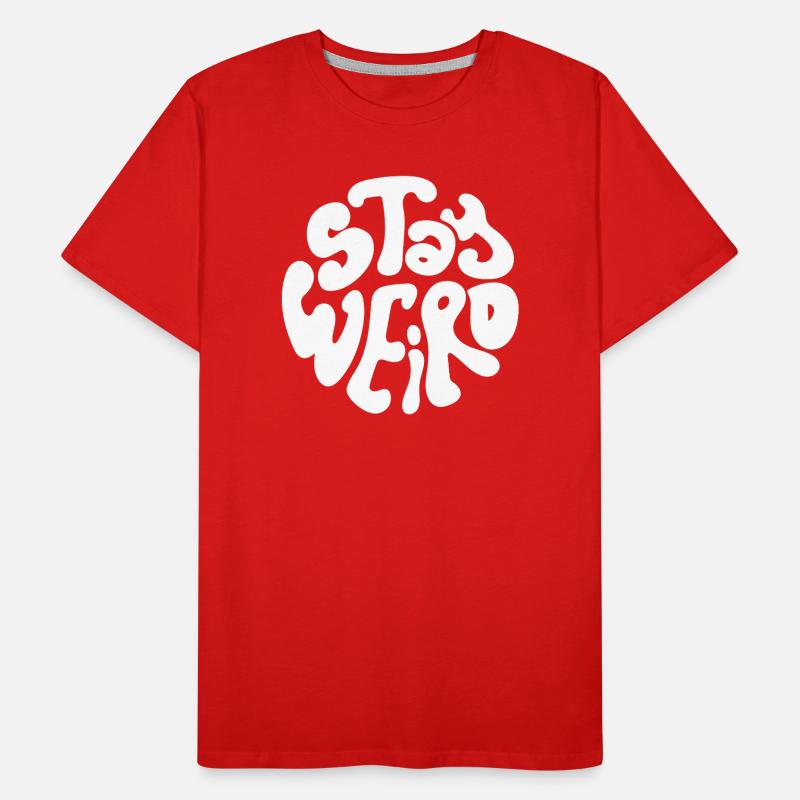 Restez bizarre T-shirt bio Premium Homme