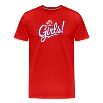 Women Power Who Runs The World Girls Power Girl - Men's Premium Organic T-Shirt - red - Front - Damien (186cm)