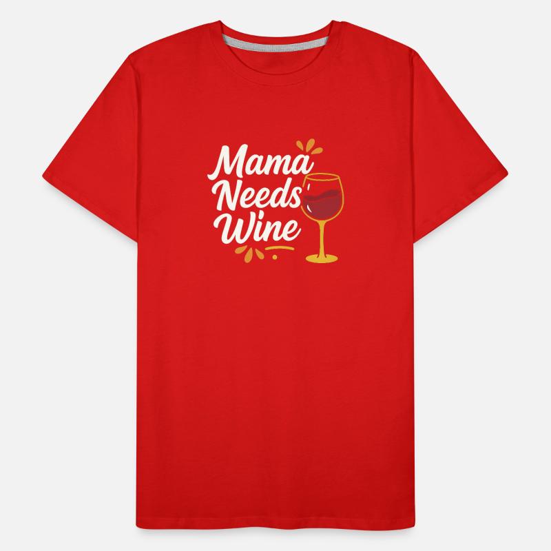 Mama Needs Wine – Handlettering mit Weinglas Männer Premium Bio T-Shirt