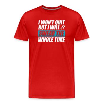 I won't quit lustiges Lauf Joggen Läufer - Männer Premium Bio T-Shirt - Rot - Vorne - Damien (186cm)