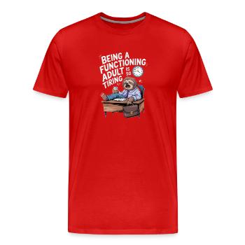  Erwachsensein Ist So Ermüdend Und Anstrengend - Männer Premium Bio T-Shirt - Rot - Vorne - Damien (186cm)
