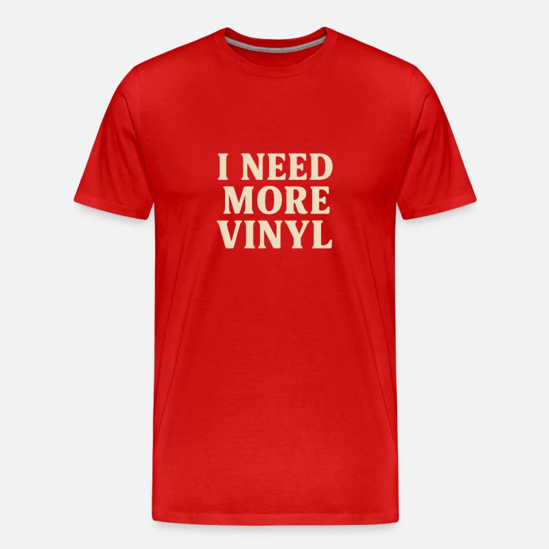 J’ai besoin de plus de vinyle - T-shirt bio Premium Homme - rouge