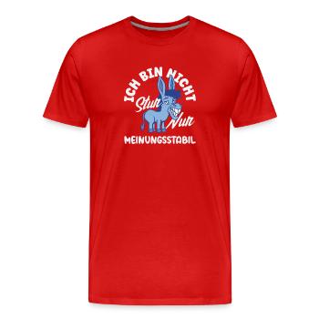 Nicht stur nur Meinungsstabil - Männer Premium Bio T-Shirt - Rot - Vorne - Damien (186cm)