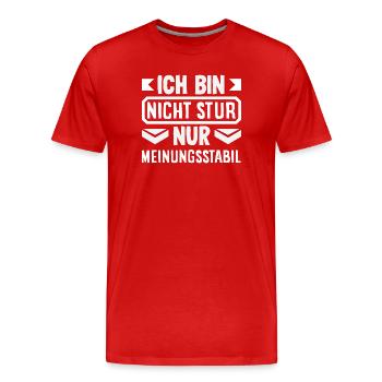 Not stubborn, just stable in opinion - Men's Premium Organic T-Shirt - red - Front - Damien (186cm)