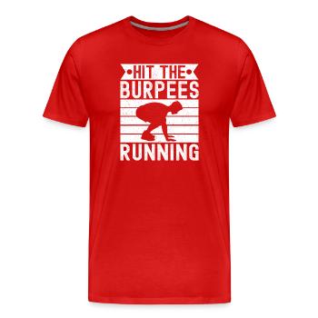 Gym Junkies Hit The Burpees Running Calisthenics - Men's Premium Organic T-Shirt - red - Front - Damien (186cm)