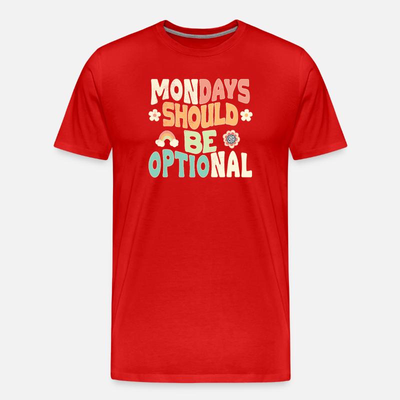 Les lundis devraient être optionnels - T-shirt bio Premium Homme - rouge