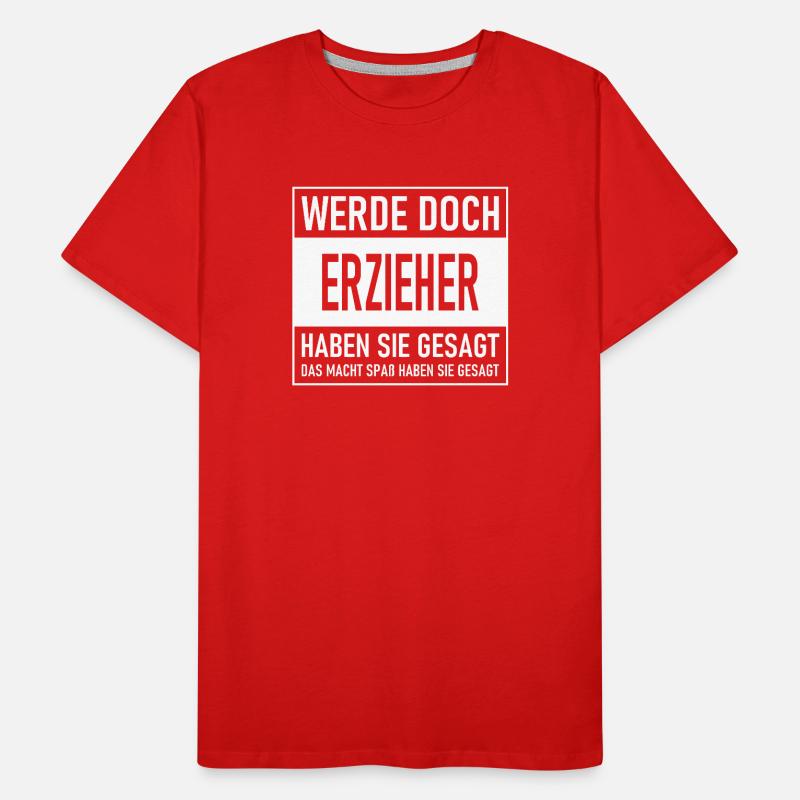 Why don't you become an educator, they said - That makes S Men's Premium Organic T-Shirt