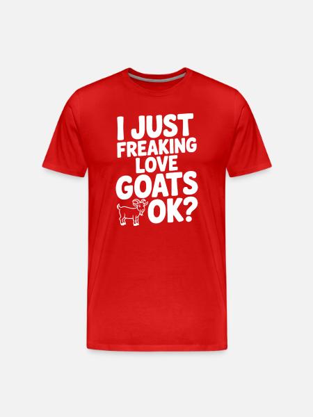 I Just Freaking Love Goats Ok? - Men's Premium Organic T-Shirt - red