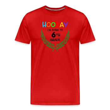 Hourra, je vais en 6e** - T-shirt bio Premium Homme - rouge - Devant - Damien (186cm)