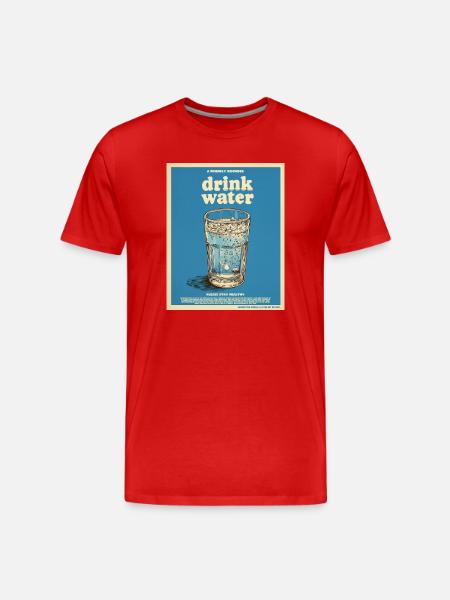 Drink Water – Friendly Reminder - Men's Premium Organic T-Shirt - red