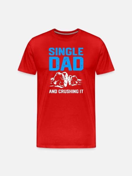 Single Dad Father Single Single Parent - Men's Premium Organic T-Shirt - red
