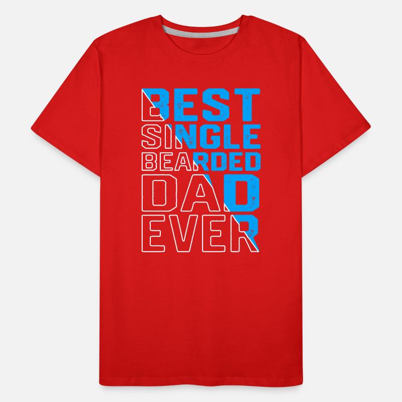Single Single Father Single Dad Men's Premium Organic T-Shirt
