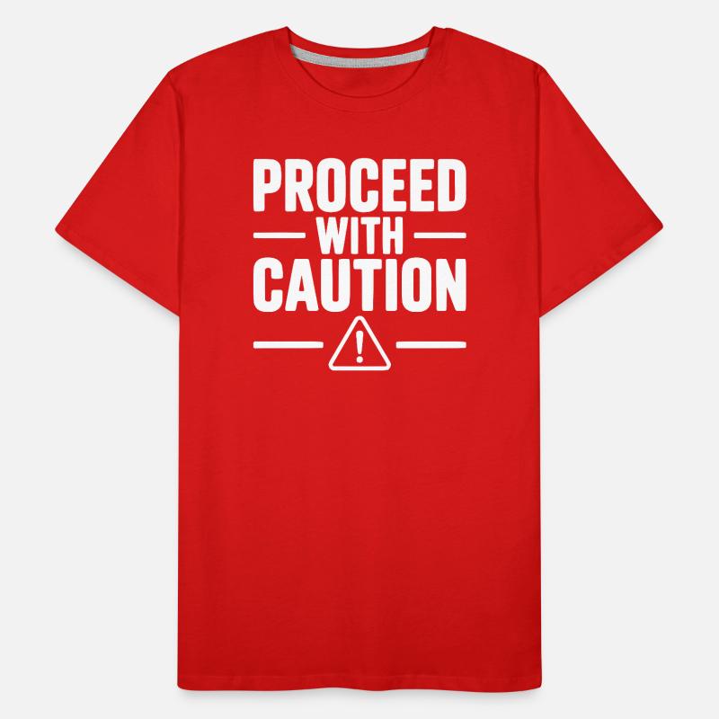 Proceed with Caution Men's Premium Organic T-Shirt