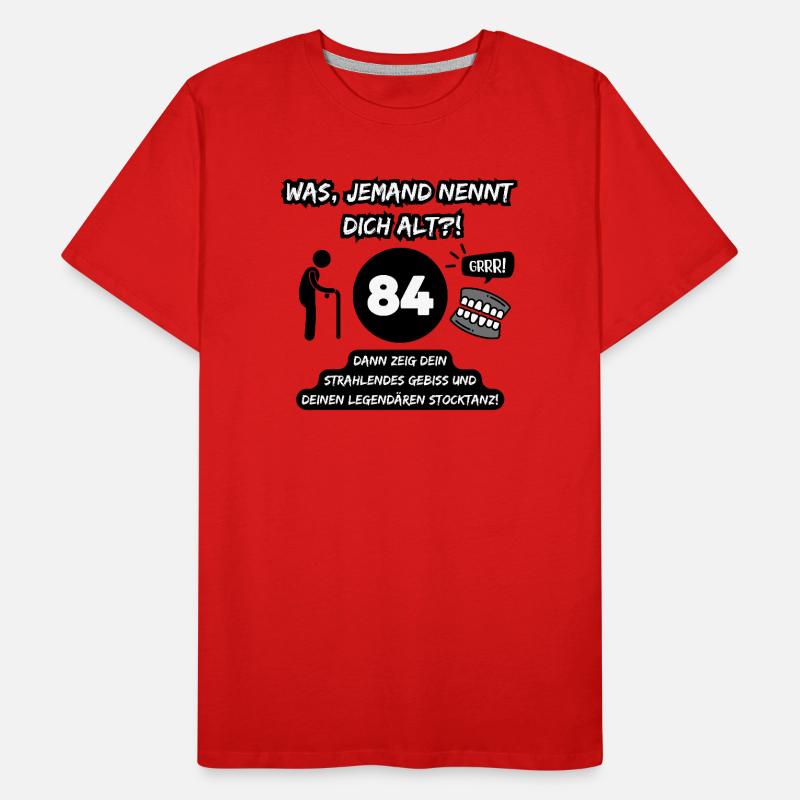 84 and legendary: Teeth out, stick dancing on! Men's Premium Organic T-Shirt