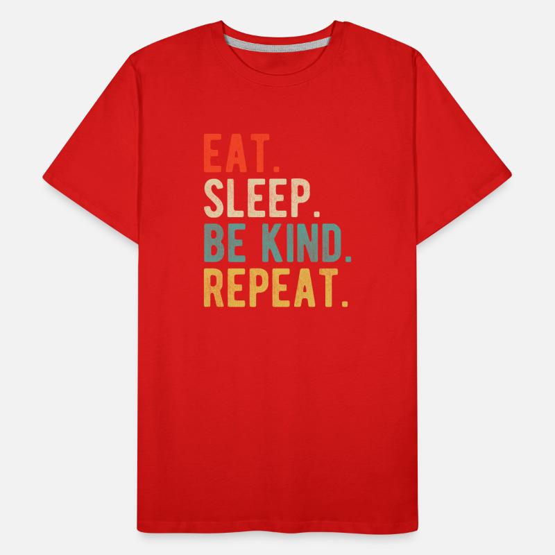 Eat Sleep Be Kind Repeat Retro Positives Statement Männer Premium Bio T-Shirt
