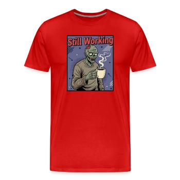 Still Working Zombie Kaffee - Männer Premium Bio T-Shirt - Rot - Vorne - Damien (186cm)