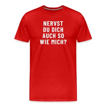 Tu m'énerves autant que moi ? - T-shirt bio Premium Homme - rouge - Devant - Damien (186cm)