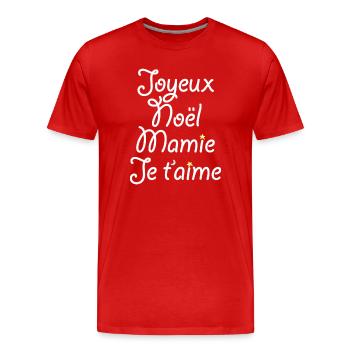 Joyeux Noël Mamie Je t'aime - T-shirt bio Premium Homme - rouge - Devant - Damien (186cm)