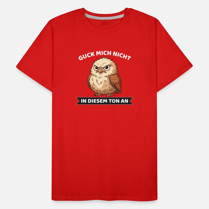 Ne me regarde pas sur ce ton, chouette qui dit T-shirt bio Premium Homme