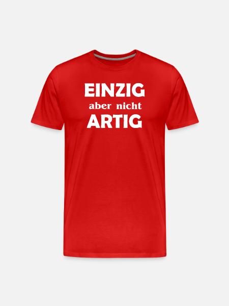 Einzigartig aber nicht Artig - Männer Premium Bio T-Shirt - Rot