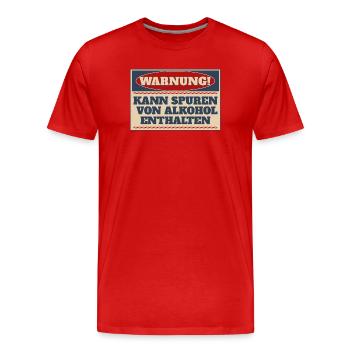 Warnung! Kann Spuren von Alkohol enthalten - Männer Premium Bio T-Shirt - Rot - Vorne - Damien (186cm)