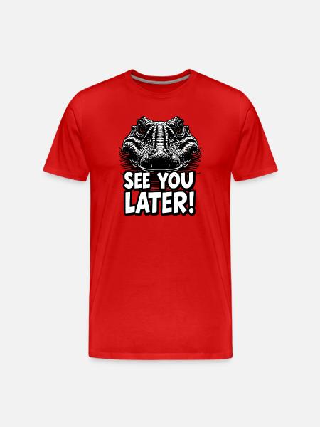 Bis später Alligator-Grafikillustration - Männer Premium Bio T-Shirt - Rot