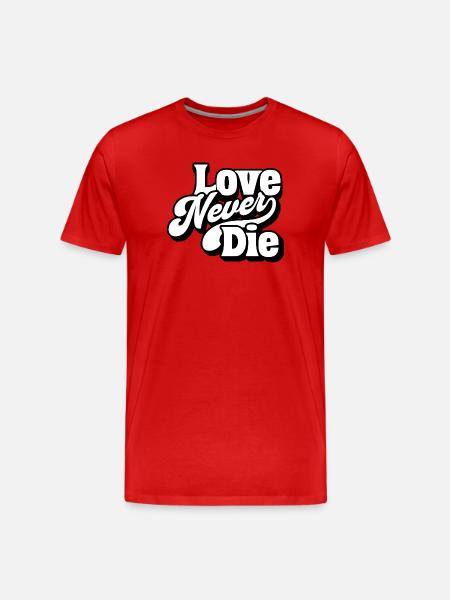 Love Never Die – Timeless Love Message - Men's Premium Organic T-Shirt - red