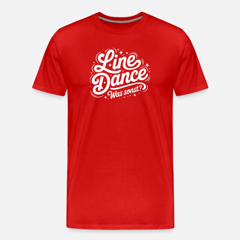 Line Dance Was Sonst? - Männer Premium Bio T-Shirt - Rot