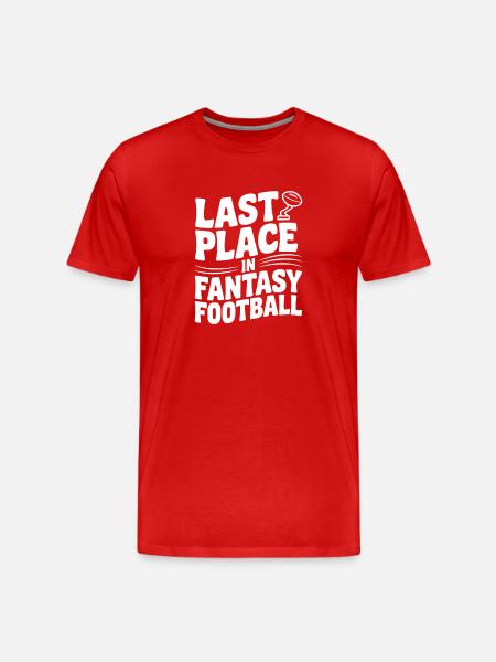 Last Place in Fantasy Football - Men's Premium Organic T-Shirt - red