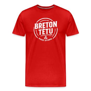 Breton Têtu Mais Sympa – Humour Bretagne - T-shirt bio Premium Homme - rouge - Devant - Damien (186cm)
