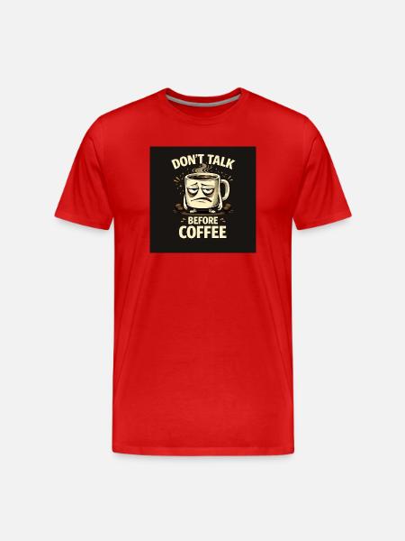Don't talk before coffee - Men's Premium Organic T-Shirt - red