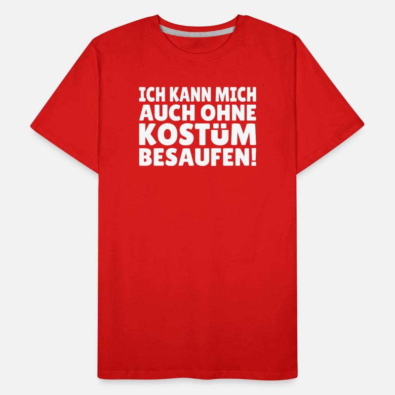 I can get drunk without a costume Men's Premium Organic T-Shirt